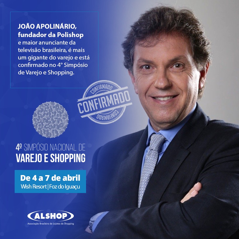 Arquivos joão apolinario - Alshop - Associação Brasileira de Lojistas de  Shopping
